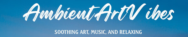 AmbientArtVibes channel banner