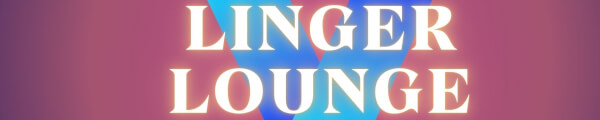 Linger V Lounge channel banner