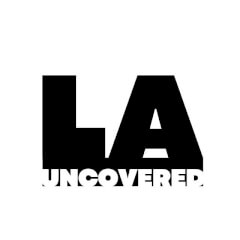 LA Uncovered