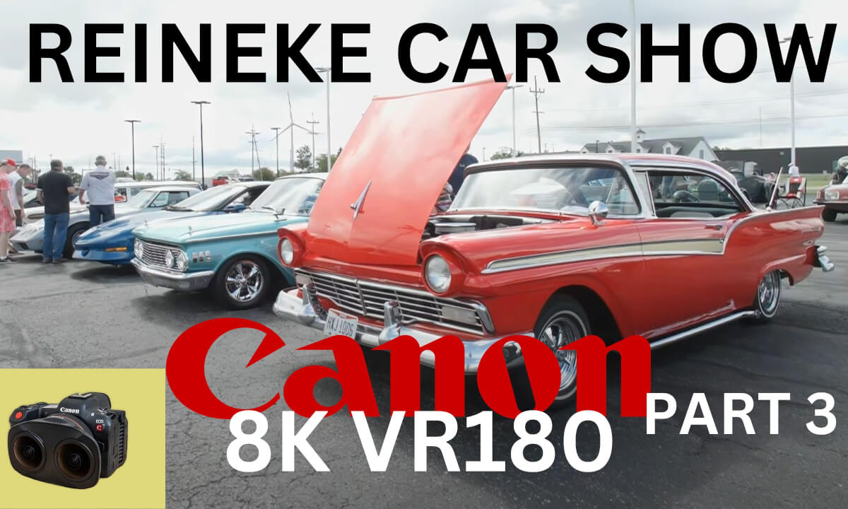 Reineke Car Show Part 3 Findlay Ohio 2023 Canon 8K60 VR180