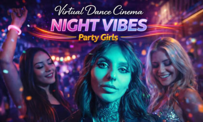 🔥 Virtual Dance Cinema  - 🍾EP#3: Night Vibes – Party Girls Cinema 🍾