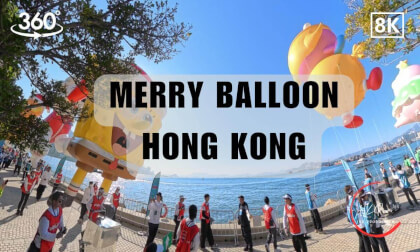 Merry Balloon Hong Kong Parade - Colorful Parade Adventure 2026 | 8K 360VR