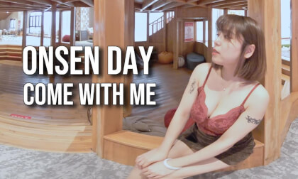ONSEN DAY COME WITH ME
