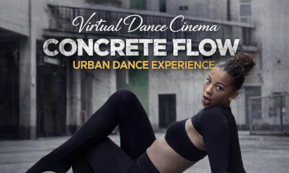Virtual Dance Cinema – EP#9: Concrete Flow – Urban Dance Experience