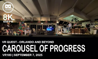 Walt Disney's Carousel of Progress - VR180 - 8K (4320s60)