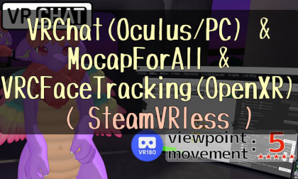 VRChat(Oculus/PC) & MocapForAll(OSC Tracker) & VRCFaceTracking(OpenXR) without steamVR VR Video VRChat(Oculus/PC) & MocapForAll(OSC Tracker) & VRCFaceTracking(OpenXR) without steamVR VR