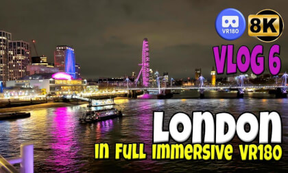 VR180 3D 8K | VLOG 6 | Experience London 🇬🇧 | Full Immersive VR180
