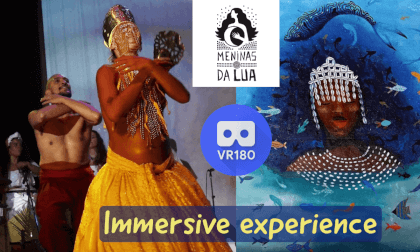 Meninas da Lua VR Video Meninas da Lua VR