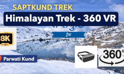 Saptkund Trek- (15000 feet )Indian Himalayan Trek in 8K 360 VR