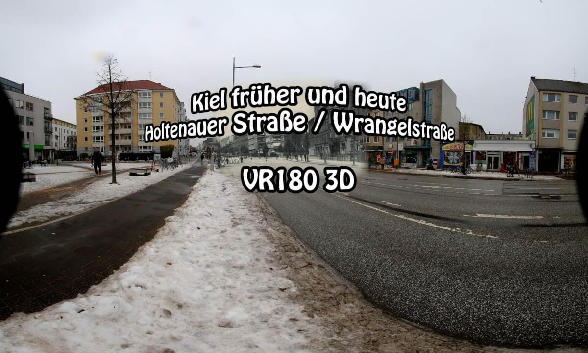 Kiel früher und heute: Holtenauer Sttraße Ecke Wrangelstraße (VR180 3D 8K)