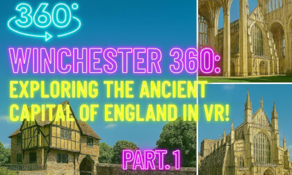 Winchester 360: Exploring the Ancient Capital of England in VR! Part. 1