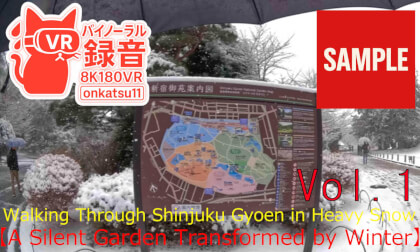 【SAMPLE】❄️ [Walking Through Shinjuku Gyoen in Heavy Snow — A Silent Garden Transformed by Winter (8K VR180 & Binaural Audio)] 🌨️✨Chapter One‼