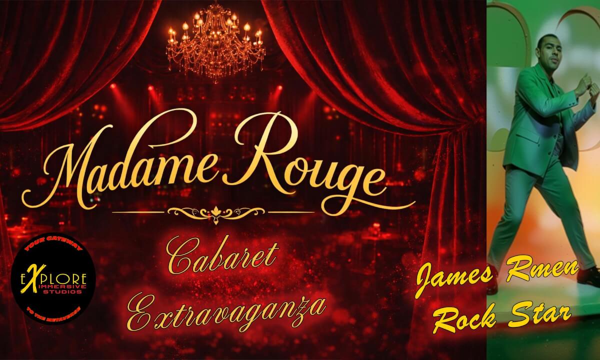 Madame Rouge Cabaret Week Five Act Four - James Rmen is a Rock Star