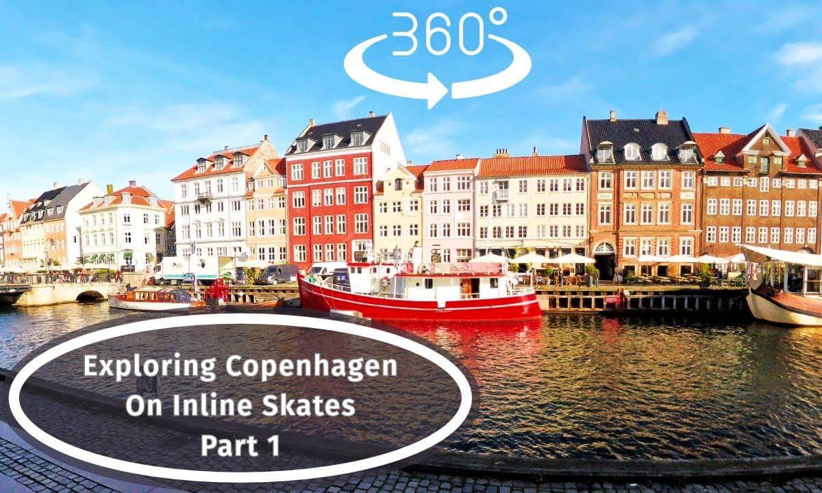 Copenhagen #360 Exploration Tour On Inline Skates (Part 1)