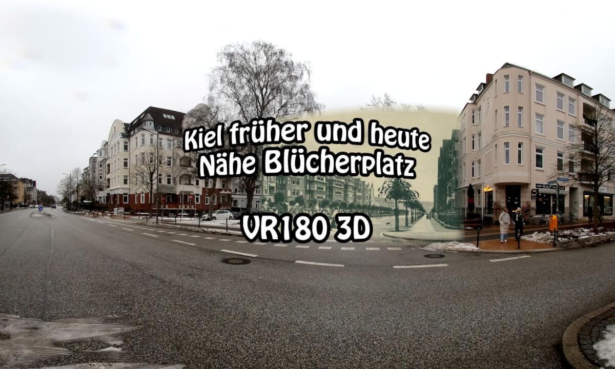 Kiel früher und heute: Beim Blücherplatz (VR180 3D 8K)