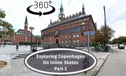 Copenhagen #360 Exploration Tour On Inline Skates (Part 2)