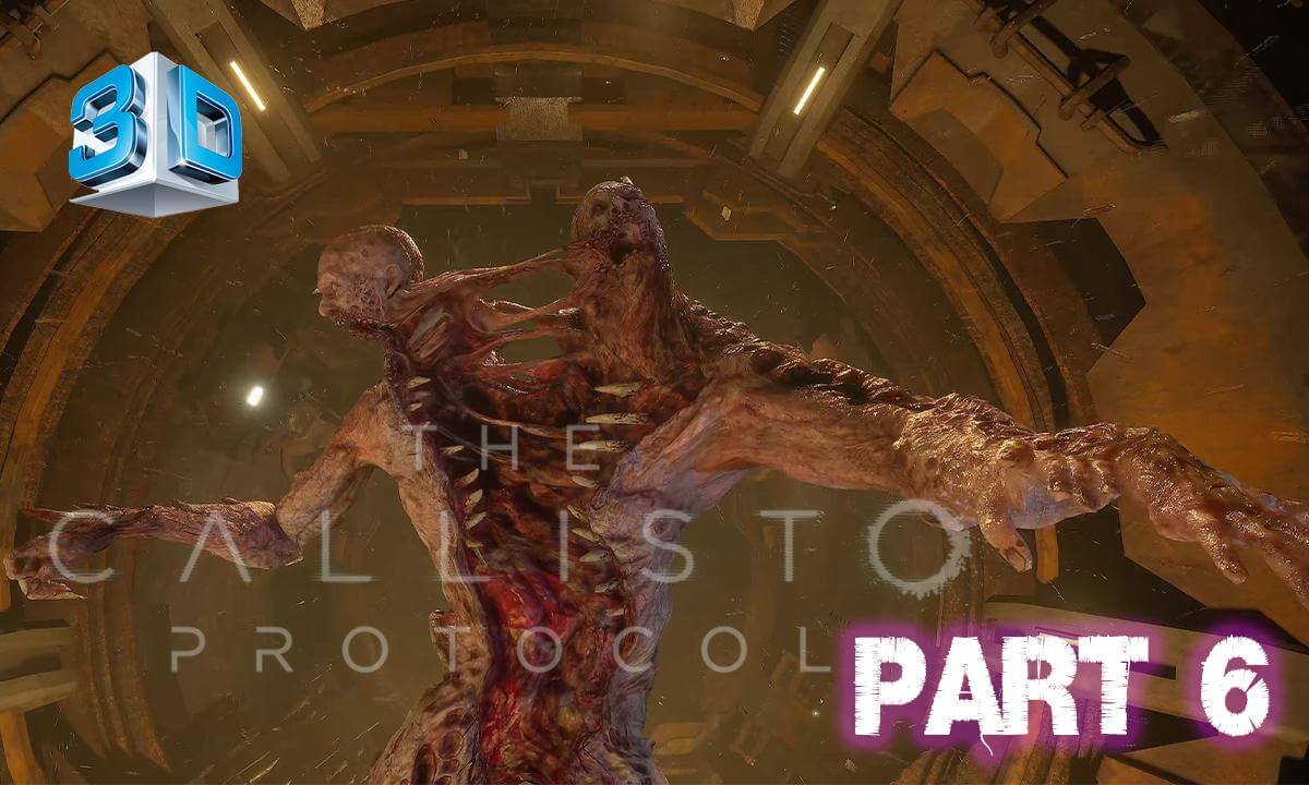 The Callisto Protocol - (3D) Below | #6
