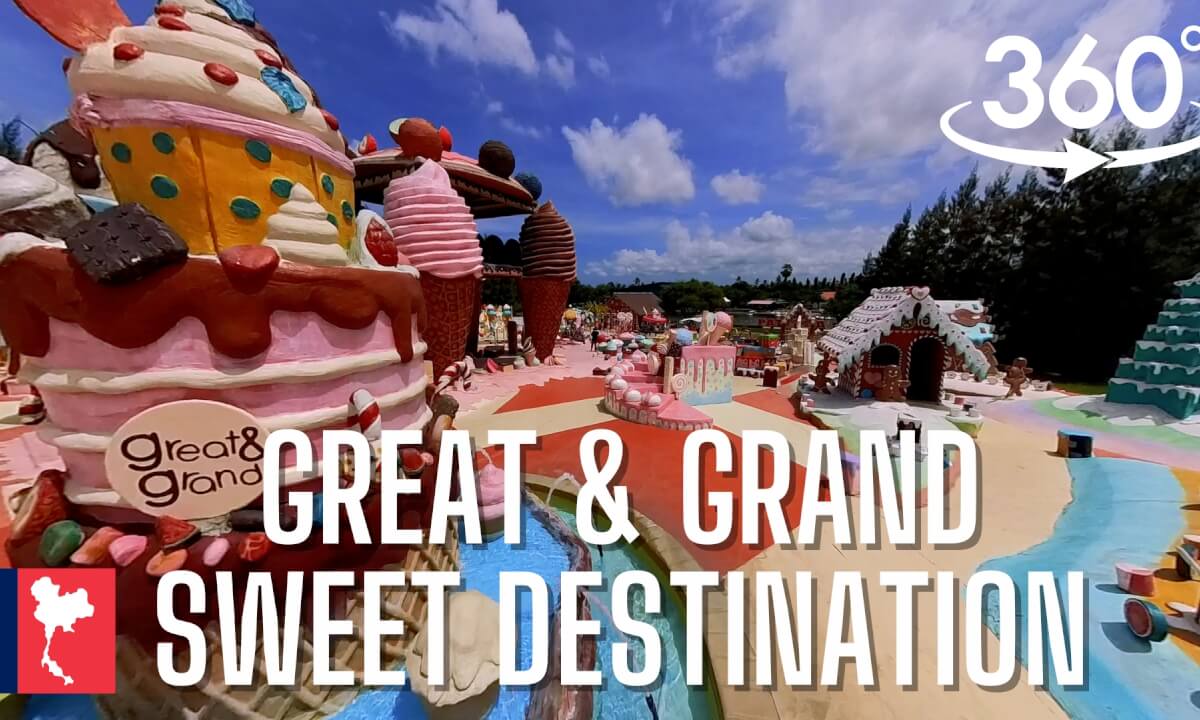 GREAT & GRAND Sweet Destination in Pattaya Thailand VR Video GREAT & GRAND Sweet Destination in Pattaya Thailand VR