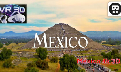 3D Mexico in 4K enjoy yourself