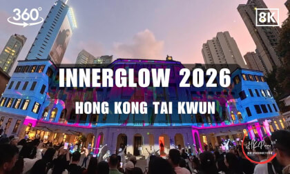 InnerGlow 2026 - Hong Kong Tai Kwun Events | 8K 360VR