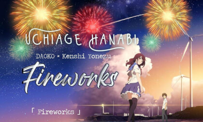 DAOKO × Kenshi Yonezu OP - Fireworks