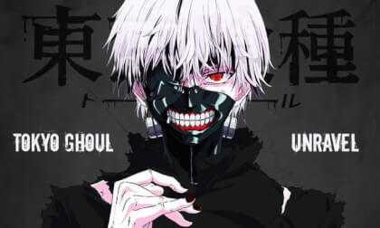 Tokyo Ghoul OP - Unravel