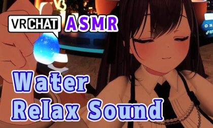 【ASMR】Soda & Water Relax Sound 【180°VR/4K/VRChat】