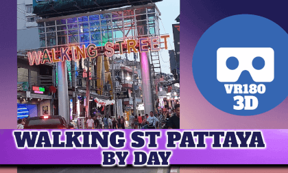WALKING ST PATTAYA by DAY VR Video WALKING ST PATTAYA by DAY VR