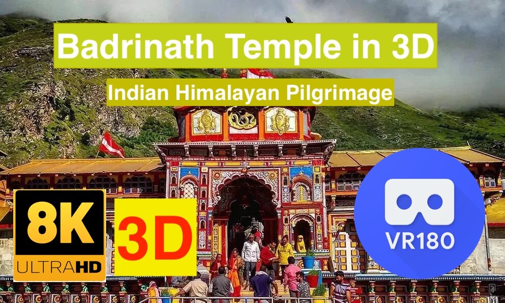 Badrinath Temple. Indian Himalayan Pilgrimage in 3D VR180