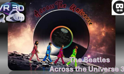 3D The Beatles - Across The Universe Official Music Video