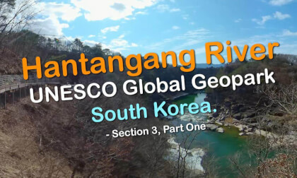 UNESCO Global Geopark: Hantangang River Geopark Trail, South Korea - Part One (Section 3)