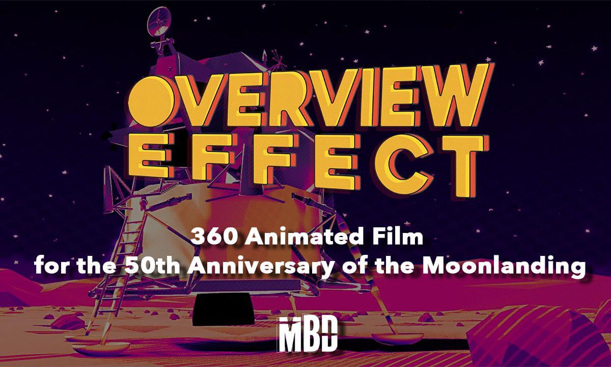 Overview Effect: A 360°/VR Animated Short Film Celebrating The Moon Landing of 1969
