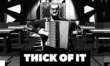 THICK OF IT