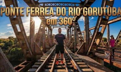 Ponte Ferrea - Rio Gorutuba - Janaúba Passeio 360°