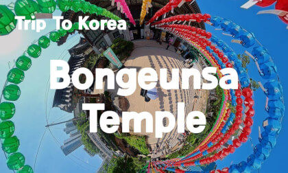 [360 Trip to Korea] Bongeunsa Temple 🇰🇷 A Hidden Sanctuary in the Heart of Gangnam