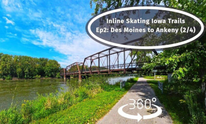 Iowa VR 360 Trip: Inline Skating Paved Trails. Ep2: Des Moines To Ankeny (2/4)