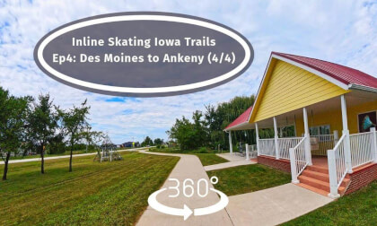 Iowa VR 360 Trip: Inline Skating Paved Trails. Ep4: Des Moines To Ankeny (4/4)