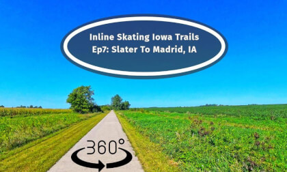 Iowa VR 360 Trip: Inline Skating Paved Trails. Ep7: Slater To Madrid, IA