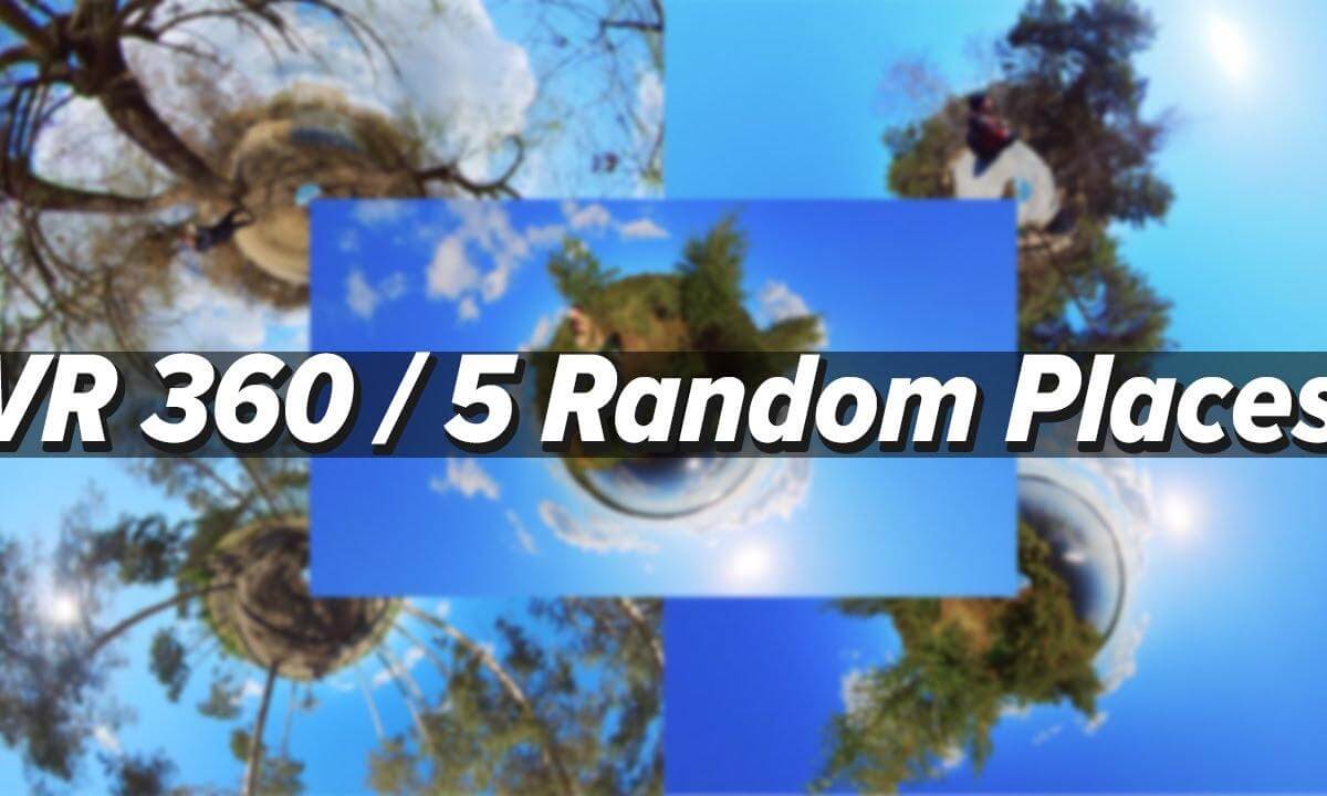 5 Random Places in VR 360 | Relaxing Virtual Travel Experience (1)