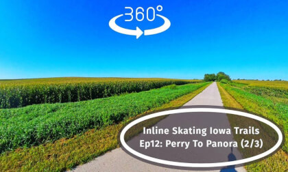 Iowa VR 360 Trip:  Inline Skating Paved Trails.  Ep12:  Perry To Panora (2/3)