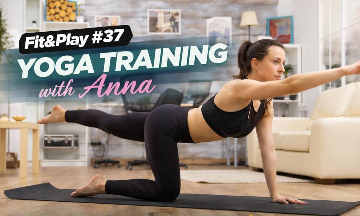 Fit&Play #37 – Yoga Training with Anna 🧘♀️ Balance • Flow • Stretch
