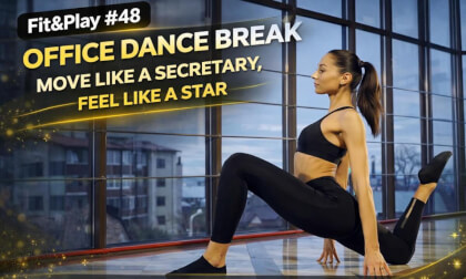 Fit&Play #48: Office Dance Break – Move Like a Secretary, Feel Like a Star