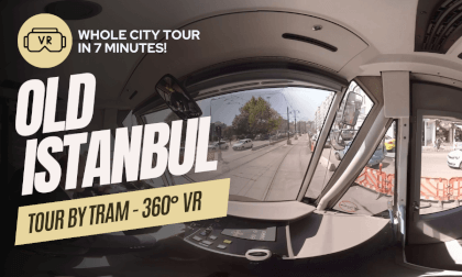 Old Istanbul Tour by Tram VR Video Old Istanbul Tour by Tram VR