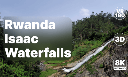 Rwanda Isaac - Waterfalls Walk 8K 180 3D