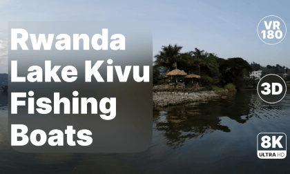 Rwanda Lake Kivu - Fishing Boats Ride 8K 180 3D