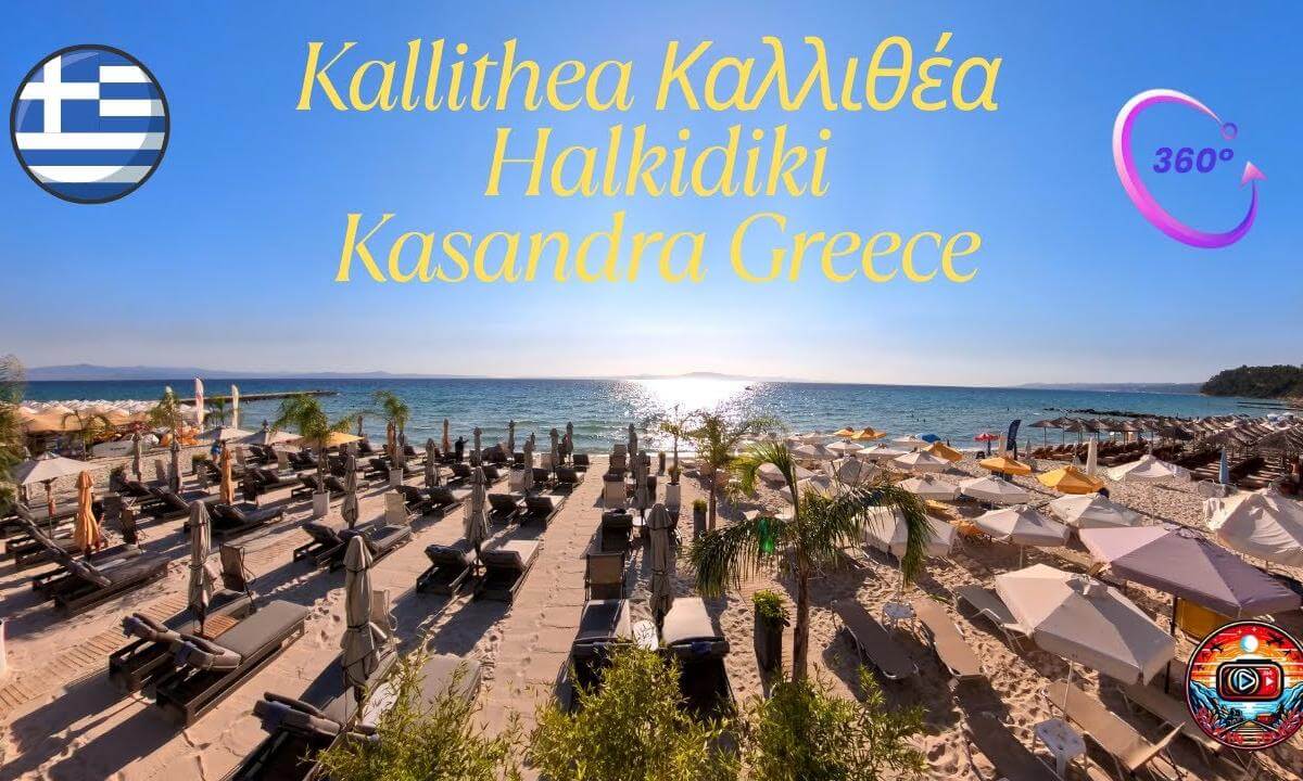 Kallithea Καλλιθέα beach Halkidiki Kasandra Greece Παραλία Καλλιθέα Kalitea Grcka 360 Virtual Tour4k