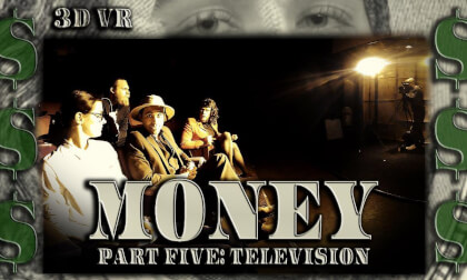 Money VR  - Television (Part 5 of 8) | VR Immersive
