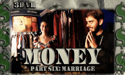 Money VR - Marriage (Part 6 of 8) | VR Immersive