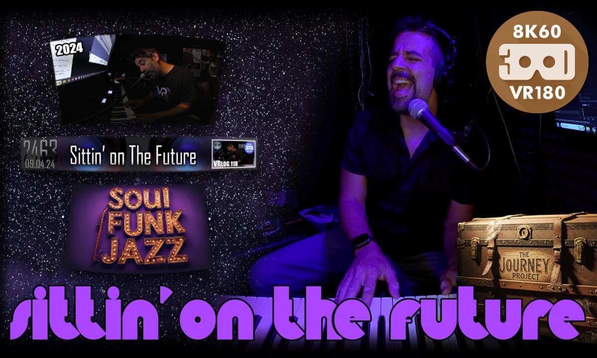 Sittin' on the Future (The Journey Project 038 - VRLOG 239)