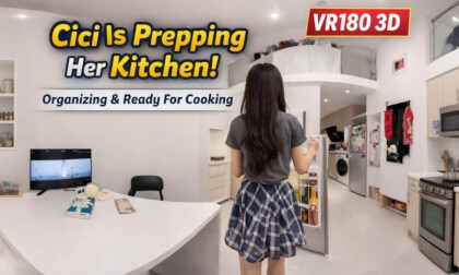 Step Into Cici’s Kitchen | VR180 3D – Preparing Everything for What’s Next